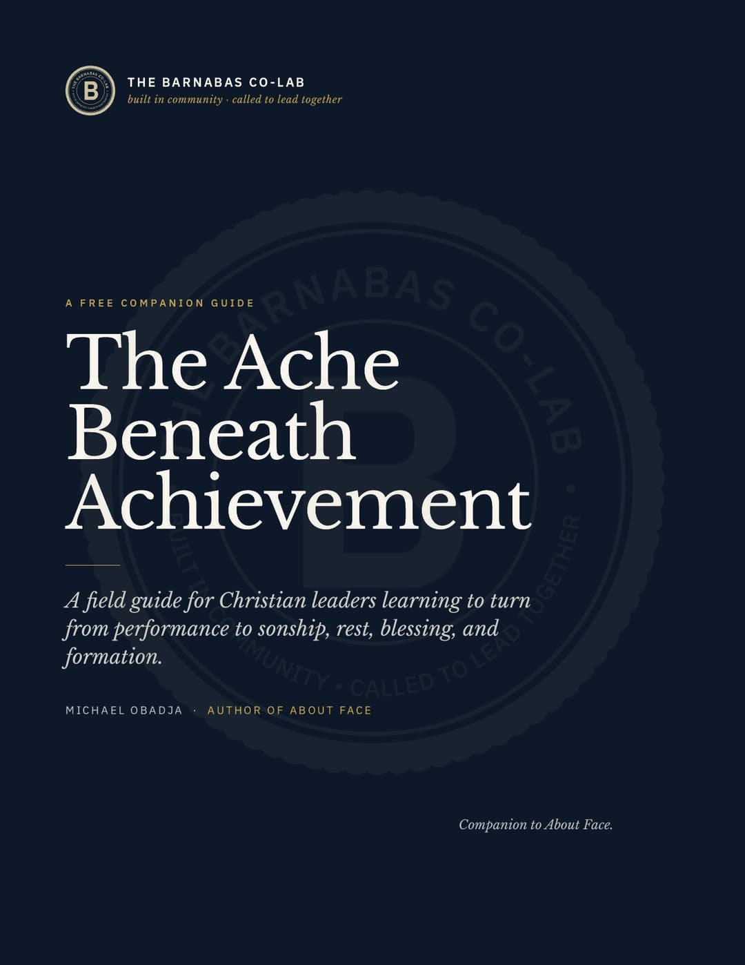 Cover of The Ache Beneath Achievement, the free About Face companion guide by Michael Obadja
